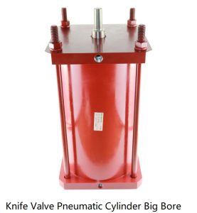Knife Valve Pneumatic Cylinder Big Bore